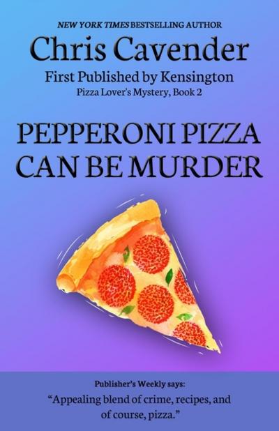 Pepperoni Pizza Can Be Murder
