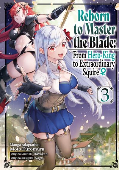 Reborn to Master the Blade: From Hero-King to Extraordinary Squire ¿ (Manga) Volume 3