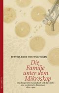 Die Familie unter dem Mikroskop
