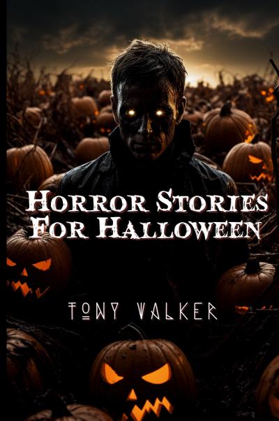 Horror Stories For Halloween