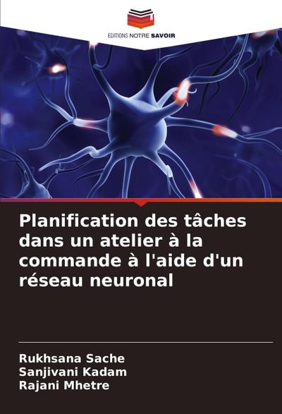 Planification des tâches dans un atelier à la commande à l’aide d’un réseau neuronal