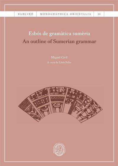 Esbós de gramàtica sumèria = An outline of Sumerian grammar