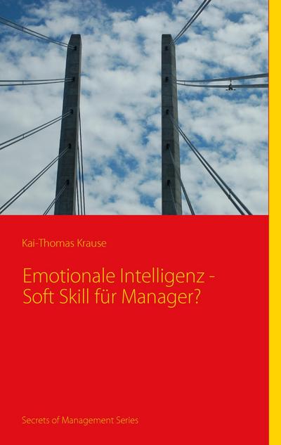 Emotionale Intelligenz - Soft Skill für Manager?