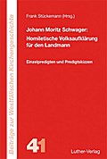 Johann Moritz Schwager: Homiletische Volksaufklärung für den Landmann
