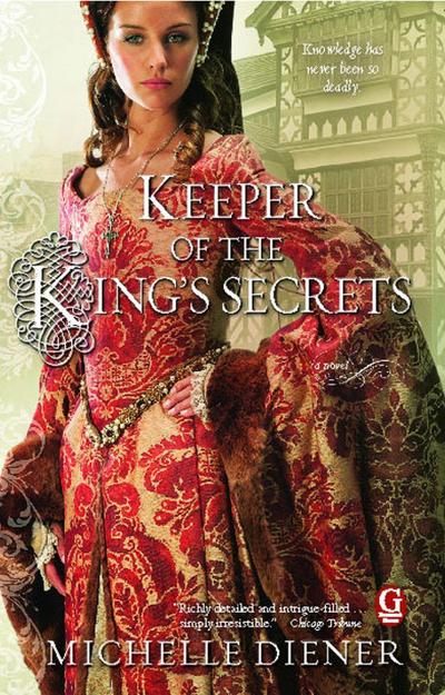 Diener, M: Keeper of the King’s Secrets