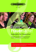 Reine Frauensache (für Frauenchor), Klavier- und Orgelbegleitungen.Bd.1A: Klavier- und Orgelbegleitungen zum Chorbuch "Reine Frauensache - 60 Highlights für Frauenchor"