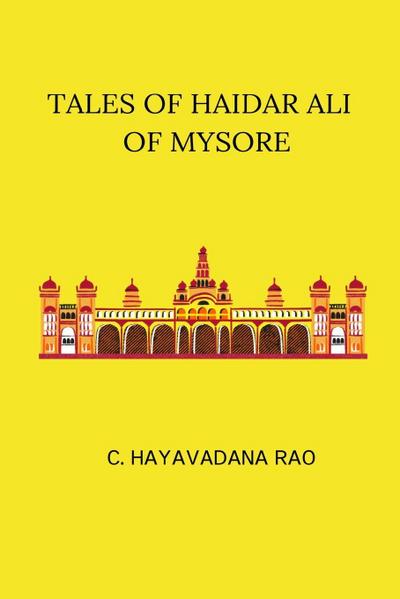Tales of Haidar Ali Of Mysore