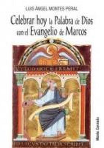 Celebrar hoy la palabra de Dios con el Evangelio de Marcos