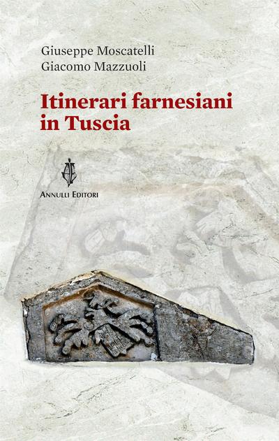 Itinerari farnesiani in Tuscia