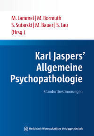Karl Jaspers’ Allgemeine Psychopathologie
