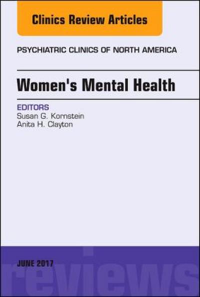 Women’s Mental Health, an Issue of Psychiatric Clinics of North America