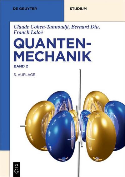 Claude Cohen-Tannoudji; Bernard Diu; Franck Laloë: Quantenmechanik. Band 2
