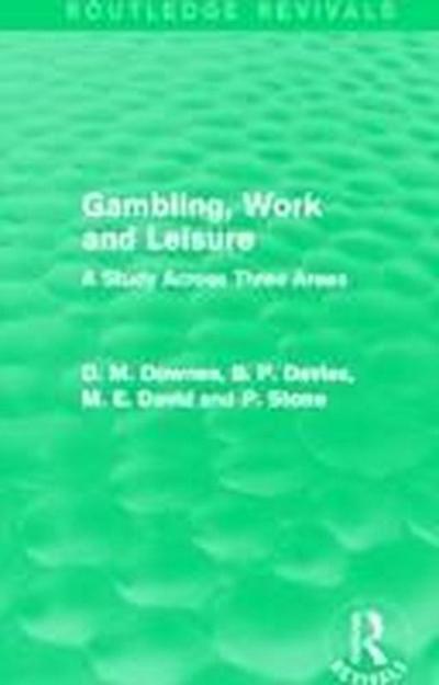 Gambling, Work and Leisure (Routledge Revivals)