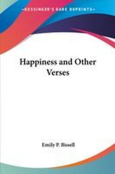 Happiness and Other Verses