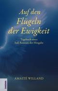Auf den Flügeln der Ewigkeit von Amaité Willand | Buch