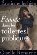 Fessée dans les toilettes publiques : Érotisme lesbien