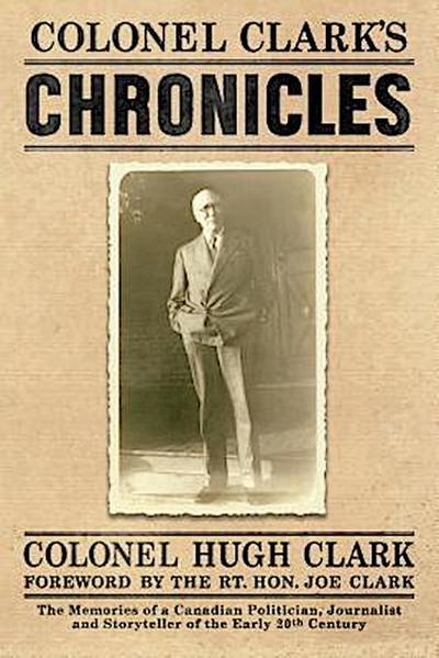 COLONEL CLARK’S CHRONICLES