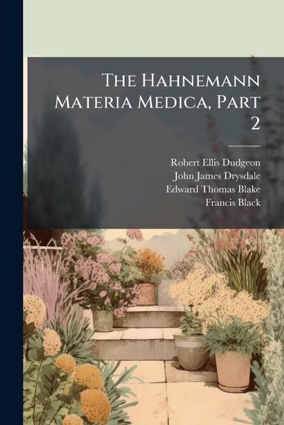 The Hahnemann Materia Medica, Part 2