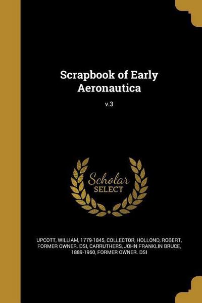 Scrapbook of Early Aeronautica; v.3