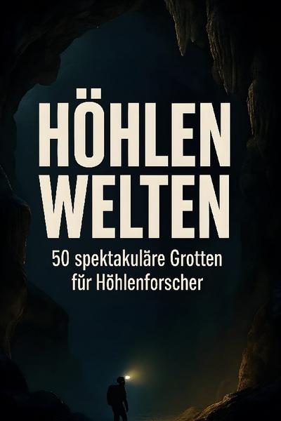 Höhlenwelten