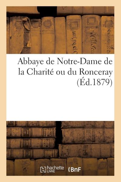 Abbaye de Notre-Dame de la Charité Ou Du Ronceray