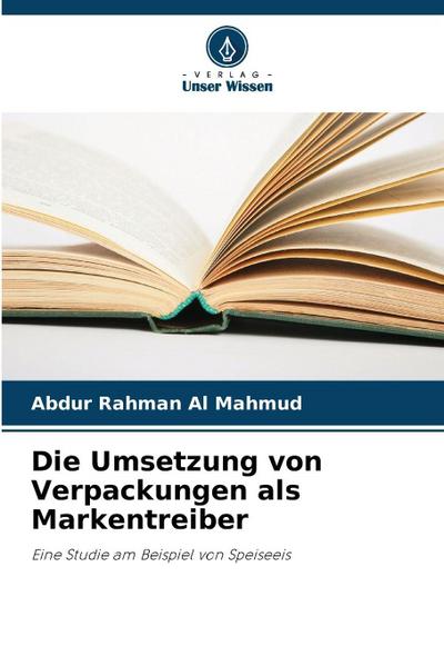 Die Umsetzung von Verpackungen als Markentreiber