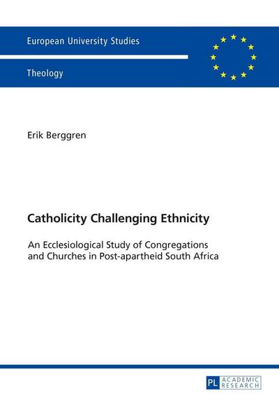 Berggren, E: Catholicity Challenging Ethnicity.