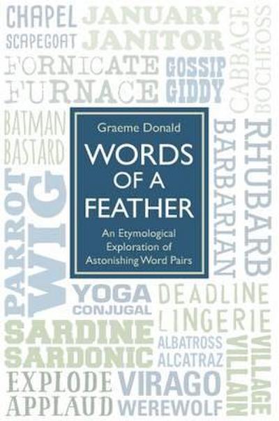 Words of a Feather: An Etymological Explanation of Astonishing Word Pairs