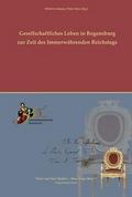 Gesellschaftliches Leben in Regensburg zur Zeit de