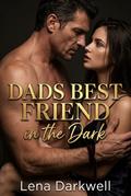 Dads Best Friend in the Dark