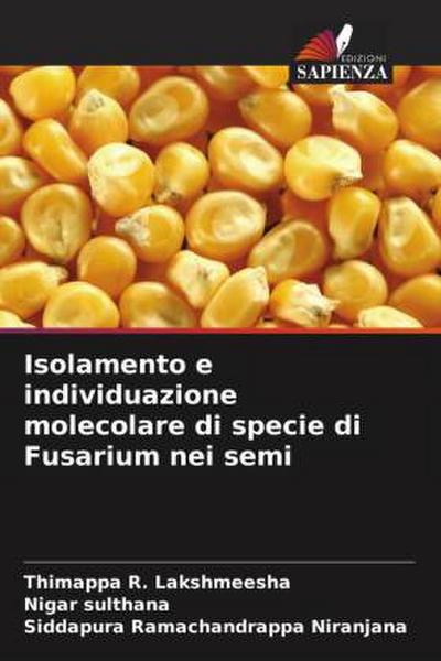 Isolamento e individuazione molecolare di specie di Fusarium nei semi