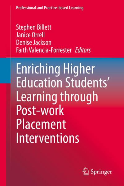 Enriching Higher Education Students’ Learning through Post-work Placement Interventions