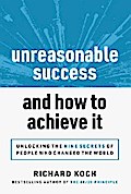 Unreasonable Success and How to Achieve It