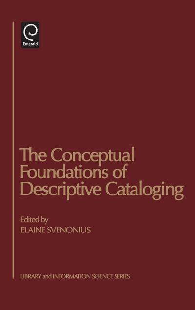 The Conceptual Foundations of Descriptive Cataloging - Elaine Svenonius