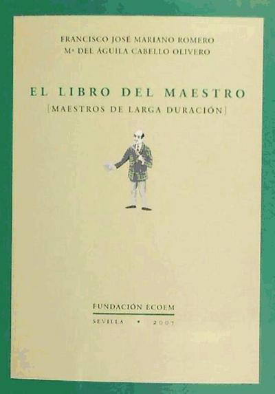 Mariano Romero, F: Libro del maestro : maestros de larga dur