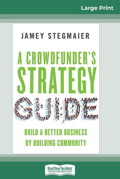 A Crowdfunder’s Strategy Guide