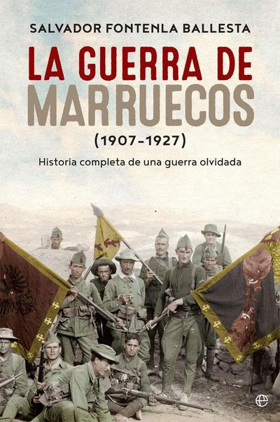 La guerra de Marruecos, 1907¿1927 : historia completa de una guerra olvidada