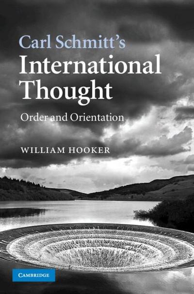 Carl Schmitt’s International Thought