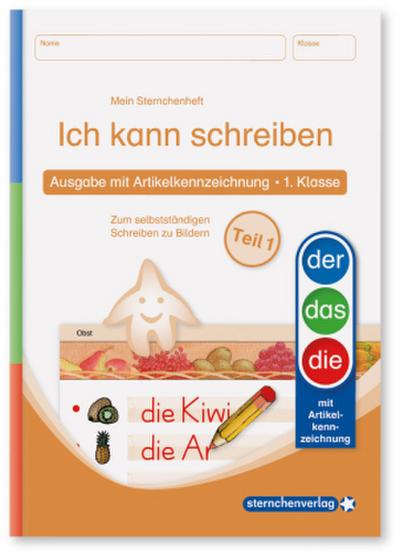 Ich kann schreiben Teil 1 - Ausgabe mit Artikelkennzeichnung 1. Klasse