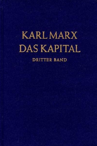 Das Kapital 3. Kritik der politischen Ökonomie