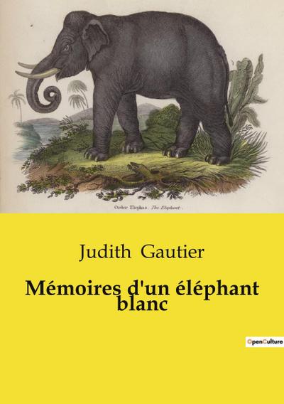 Mémoires d’un éléphant blanc