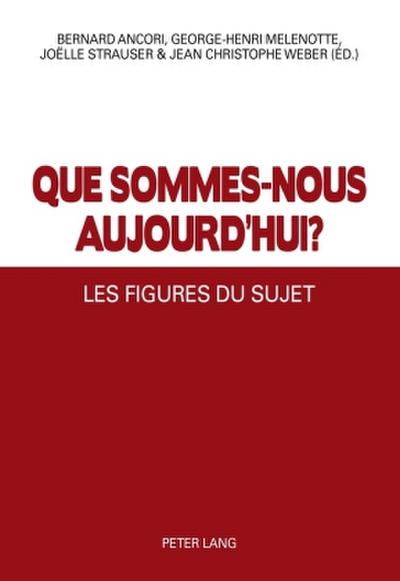 Que sommes-nous aujourd’hui ?