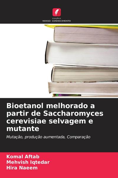 Bioetanol melhorado a partir de Saccharomyces cerevisiae selvagem e mutante