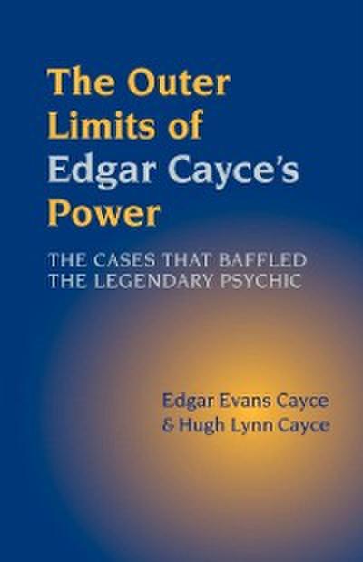 Outer Limits of Edgar Cayce’s Power