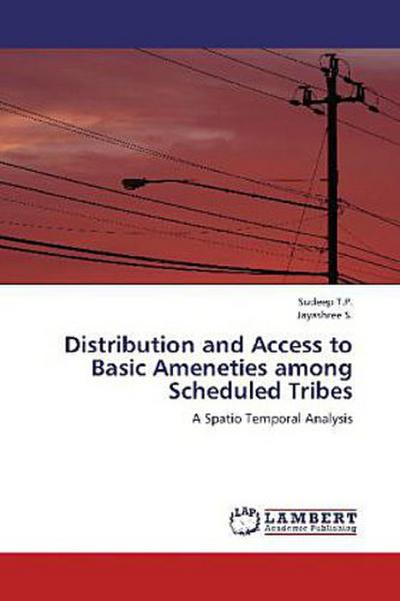 Distribution and Access to Basic Ameneties among Scheduled Tribes