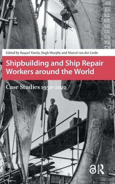 Shipbuilding and Ship Repair Workers around the World