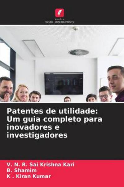 Patentes de utilidade: Um guia completo para inovadores e investigadores