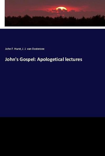 John’s Gospel: Apologetical lectures