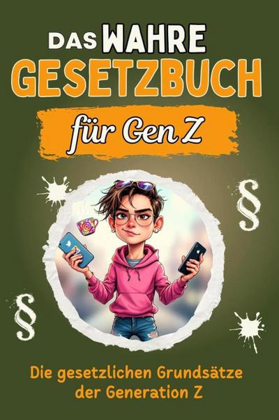 Das wahre Gesetzbuch für Gen Z - Genial lustiges Humorbuch - das perfekte Geschenk für Weihnachten und Geburtstag