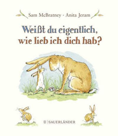 Weißt du eigentlich, wie lieb ich dich hab?